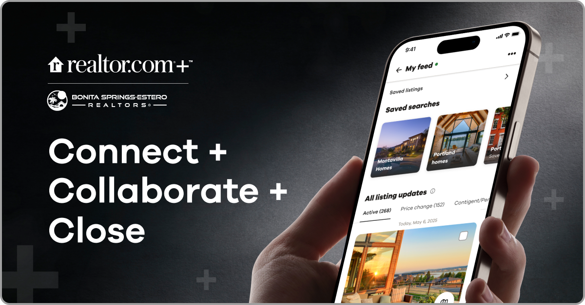 Realtor.com+ Connect Collaborate Close - Bonita Springs-Estero REALTORS
